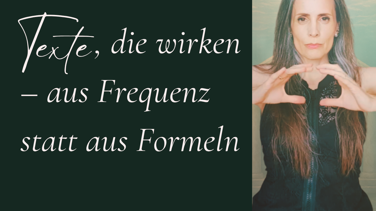 Schreiben aus deiner Frequenz statt aus Konzepten – warum Verkörperung im Business der Schlüssel ist